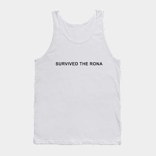 Survived the Rona Tank Top